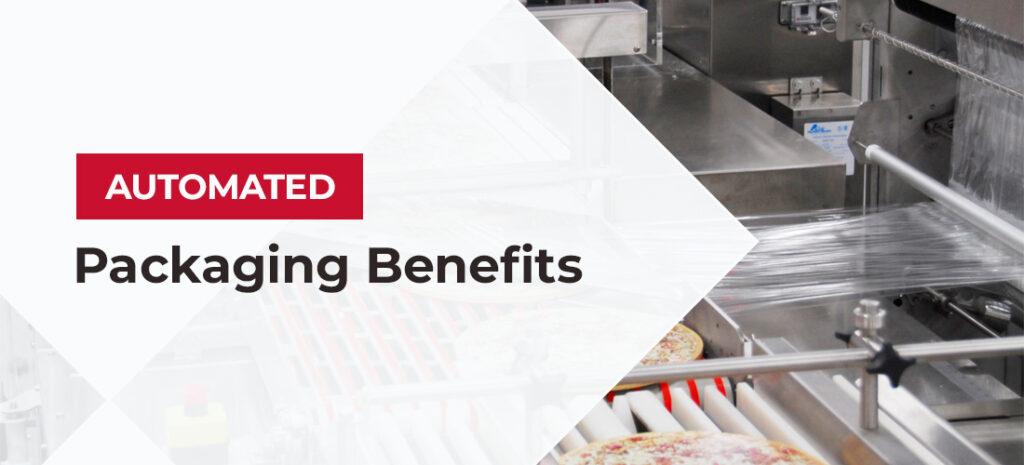 Automated Packaging Benefits